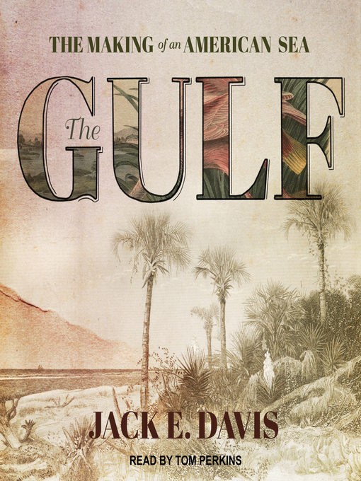 Title details for The Gulf by Jack E. Davis - Available